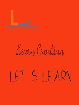 cover image of Let's learn Learn Croatian